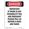 Signmission OSHA Danger, Important If There Is Any Possibility, 10in X 7in Rigid Plastic, 7" W, 10" L, Portrait OS-DS-P-710-V-2520